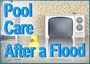 Pool Care After a Flood