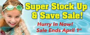 Super Stock Up & Save Sale! Hurry In Now! Sale Ends April 1st