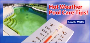 Hot Weather Pool Tips - Click to find out more…