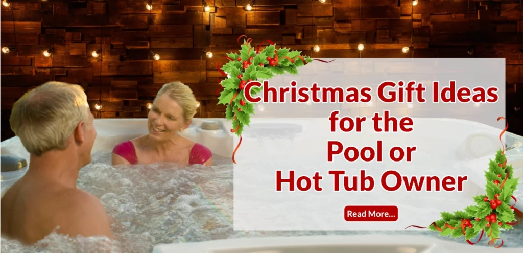 Christmas Gift Ideas for the Pool or Hot Tub Owner